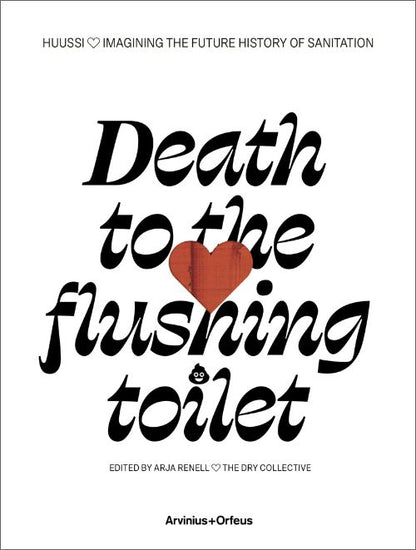 Huussi - Death to the Flushing Toilet